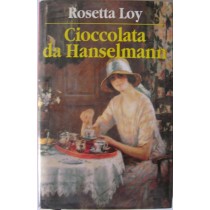 Cioccolata da Hanselmann,Rosetta Loy,Euroclub su licenza di R.C.S. Libri & Grandi Opere S.p.A.