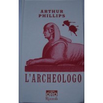 L'archeologo,Arthur Phillips,RCS Libri S.p.A.