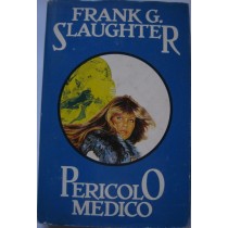 Pericolo medico,Frank G. Slaughter,CDE spa su licenza dell'Oglio