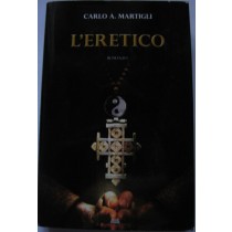 L'eretico,Carlo A. Martigli,Mondolibri su licenza Longanesi & C.