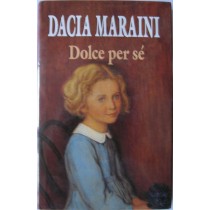 Dolce per sé,Dacia Maraini,Euroclub su licenza di R.C.S. Libri & Grandi Opere S.p.A.