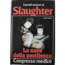 La nave della pestilenza - Congresso medico,Frank G. Slaughter,Euroclub su licenza dall'Oglio
