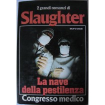 La nave della pestilenza - Congresso medico,Frank G. Slaughter,Euroclub su licenza dall'Oglio