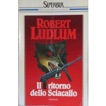 Il ritorno dello Sciacallo,Robert Ludlum,BUR - Biblioteca Universale Rizzoli