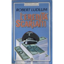 L'eredità Scarlatti,Robert Ludlum,Arnoldo Mondadori Editore S.p.A.