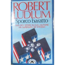 Sporco baratto,Robert Ludlum,Bompiani