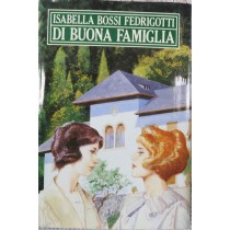 Di buona famiglia,Isabella Bossi Fedrigotti,CDE S.p.A. su licenza Longanesi & C. 