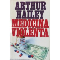 Medicina violenta,Arthur Hailey,CDE 