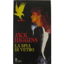 La spia di vetro,Jack Higgins,Sperling & Kupfer