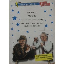 Ma come hai ridotto questo paese?,Michael Moore,Mondadori