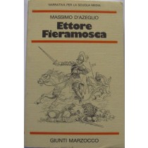 Ettore Fieramosca,Massimo D'azeglio,Giunti Marzocco