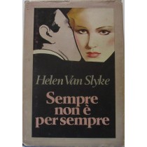 Sempre non è per sempre,Helen Van Slyke,Sperling & Kupfer
