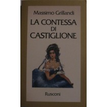 La contessa di Castiglione,Massimo Grillandi,Rusconi