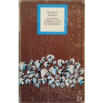 Quattro tonnellate di diamanti,Gerald A. Browne,Club degli Editori su licenza Mondadori
