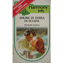 Amore in terra di Scozia,Elizabeth Graham,Harlequin Mondadori