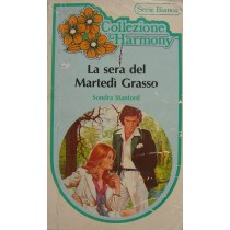 La sera del martedì grasso,Sondra Stanford,Harlequin Mondadori