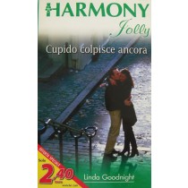 Cupido colpisce ancora,Linda Goodnight,Harlequin Mondadori