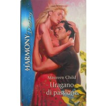 Uragano di passione,Maureen Child,Harlequin Mondadori