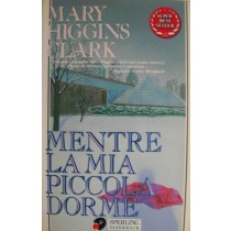 Mentre la mia piccola dorme,Mary Higgins Clark,Sperling Paperback