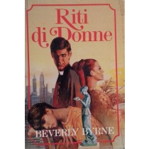 Riti di donne,Beverly Byrne,Euroclub su licenza Rusconi Libri