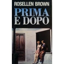 Prima e dopo,Rosellen Brown,Edizione Club su licenza Baldini & Castoldi