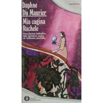 Mia cugina Rachele,Daphne Du Maurier,Oscar Mondadori