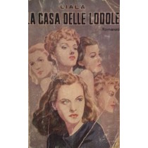 La casa delle lodole,Liala,Sonzogno Editore