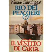 Rio dei pensieri - Il vestito di carta,Nantas Salvalaggio,Mondadori