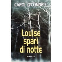 Louise sparì di notte,Carol O'Connell,Edizioni Piemme