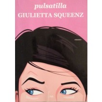 Giulietta Squeenz,Pulsatilla,Mondolibri su licenza RCS Libri