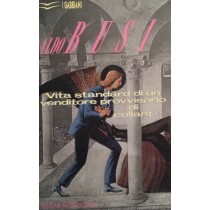 Vita standard di un venditore provvisiorio di collant,Aldo Busi,Oscar Mondadori