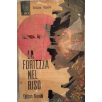La fortezza nel riso,Benjamin Appel,Editori Riuniti