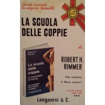 La scuola delle coppie,Robert H.Rimmer,Longanesi & C.