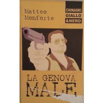 La Genova male,Matteo Monteforte,Chinaski Edizioni