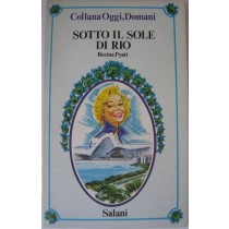 Sotto il sole di Rio,Rosina Pyatt,Salani