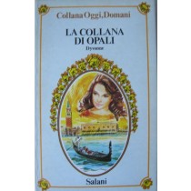 La collana di Opali,Dyvonne,Salani