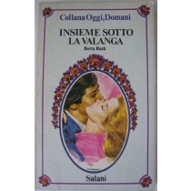 Insieme sotto la valanga,Berta Ruck,Salani