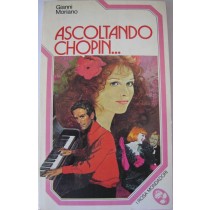 Ascoltando Chopin,Gianni Moriano,Mondadori