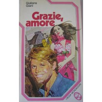 Grazie, amore,Giuliana Giani,Mondadori