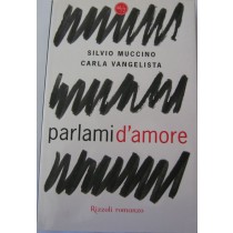 Parlami d'amore,Silvio Muccino, Carla Vangelista,RCS Libri