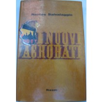 I nuovi acrobati,Nantas Salvalaggio,Rizzoli