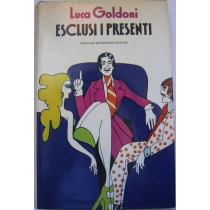 Esclusi i presenti,Luca Goldoni,Mondadori