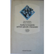 Anche le formiche nel loro piccolo si incazzano,Gino & Michele, Matteo Molinari,Einaudi