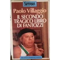 IL SECONDO TRAGICO LIBRO DI FANTOZZI,Paolo Villaggio,Biblioteca Universale Rizzoli