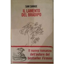 IL LAMENTO DEL BRADIPO,Sam Savage,Giulio Einaudi Editore