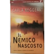 IL NEMICO NASCOSTO,Carla Neggers,Harlequin Mondadori