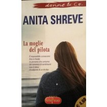 La moglie del pilota,Anita Shreve,Superpocket su licenza Adriano Salani Editore