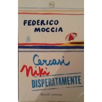Cercasi niki disperatamente,Federico Moccia,Rizzoli 