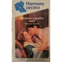 Romanzo a quattro mani,Francesca sinclaire,Harlequin Mondadori