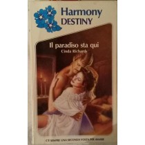 Il paradiso sta qui,Cinda Richards,Harlequin Mondadori